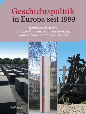 cover image of Geschichtspolitik in Europa seit 1989